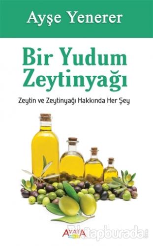 Bir Yudum Zeytinyağı Ayşe Yenerer