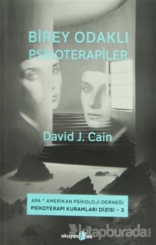 Birey Odaklı Psikoterapiler %28 indirimli David J. Cain