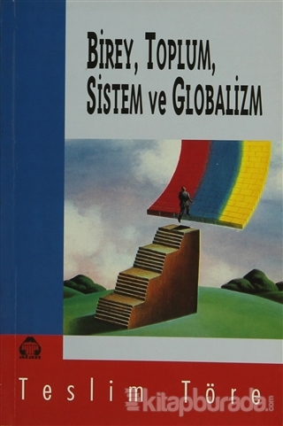 Birey, Toplum, Sistem ve Globalizm