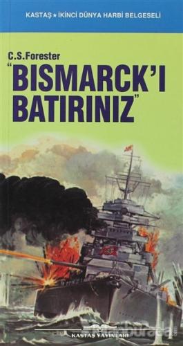 Bismarck'ı Batırınız