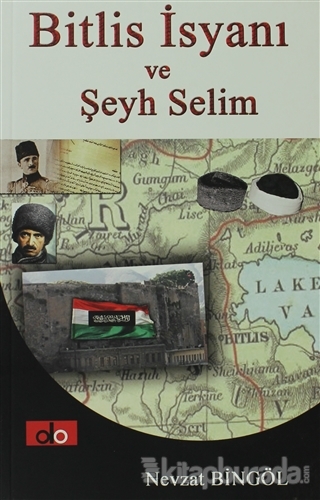 Bitlis İsyanı ve Şeyh Selim Nevzat Bingöl