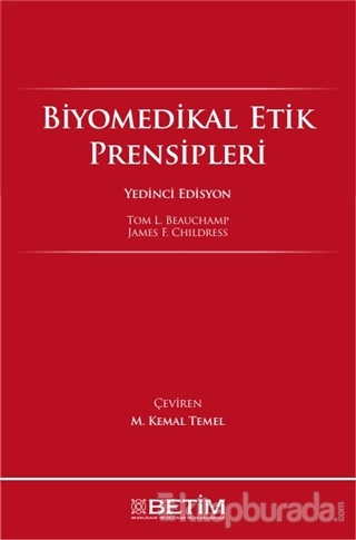 Biyomedikal Etik Prensipleri (Ciltli) Tom L. Beauchamp