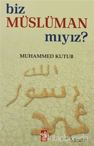 Biz Müslüman Mıyız? Muhammed Ali Kutub
