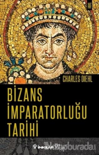 Bizans İmparatorluğu Tarihi Charles Diehl
