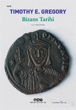Bizans Tarihi %25 indirimli Timothy E. Gregory