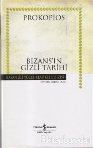 Bizans'ın Gizli Tarihi (Ciltli)