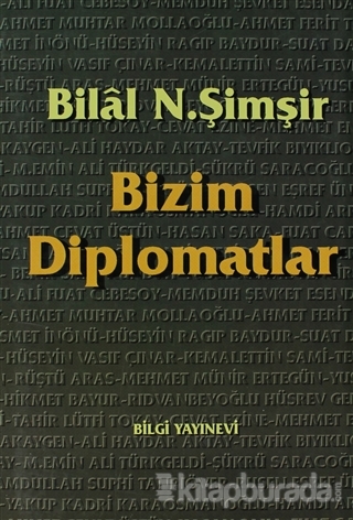 Bizim Diplomatlar Bilal N. Şimşir