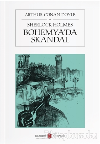 Bohemya'da Skandal - Sherlock Holmes Arthur Conan Doyle
