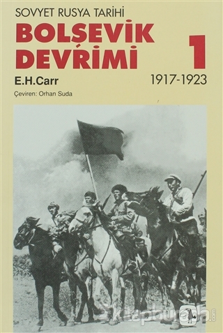 Bolşevik Devrimi 1 - Sovyet Rusya Tarihi 1917-1923 Edward Hallett Carr