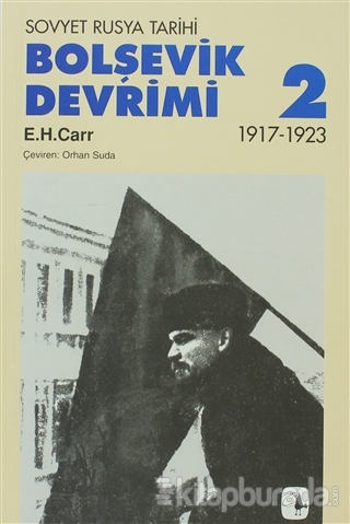 Bolşevik Devrimi 2 - Sovyet Rusya Tarihi 1917-1923 Edward Hallett Carr