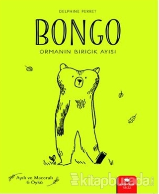 Bongo - Ormanın Biricik Ayısı Delphine Perret
