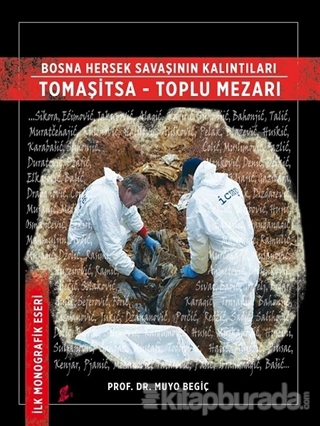 Bosna Hersek Savaşının Kalıntıları Tomaşitsa - Toplu Mezarı (Ciltli)