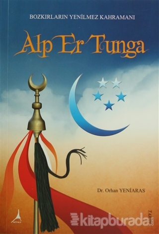 Bozkırların Yenilmez Kahramanı: Alp Er Tunga