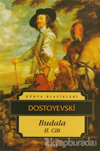 Budala II Fyodor Mihayloviç Dostoyevski