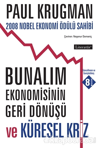 Bunalım Ekonomisinin Geri Dönüşü ve Küresel Kriz Paul Krugman