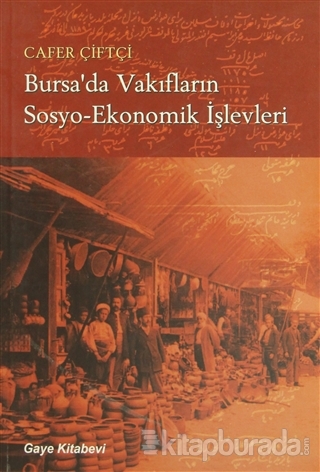 Bursa'da Vakıfların Sosyo-Ekonomik İşlevleri