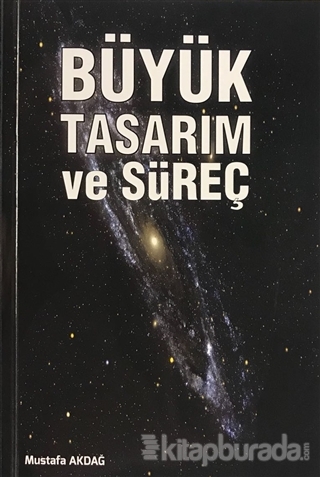 Büyük Tasarım ve Güç Mustafa Akdağ