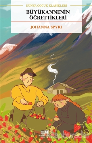 Büyükannenin Öğrettikleri Johanna Spyri