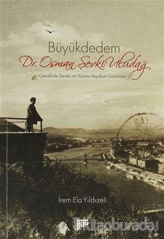 Büyükdedem Dr. Osman Şevki Uludağ