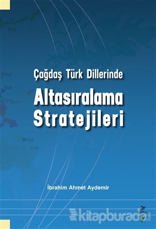 Çağdaş Türk Dillerinde Altasıralama Stratejileri İbrahim Ahmet Aydemir