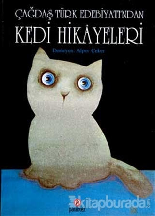 Çağdaş Türk Edebiyatından Kedi Hikayeleri