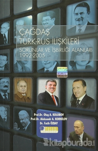 Çağdaş Türk-Rus İlişkileri - Sorunlar ve İşbirliği Alanları 1992-2005