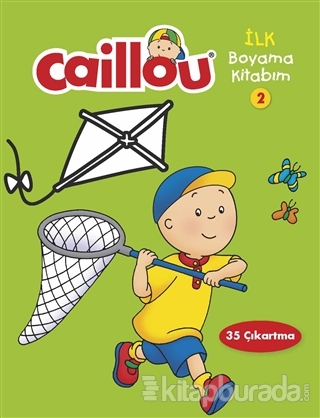 Caillou - İlk Boyama Kitabım 2 Kollektif