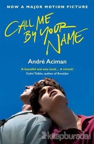 Call Me By Your Name André Aciman