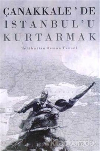 Çanakkale'de İstanbul'u Kurtarmak - Çanakkale Muharebe Alanı Yer Adları Sözlüğü (2 Kitap Takım)