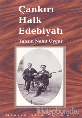 Çankırı Halk Edebiyatı 1932 Tahsin Nahit Uygur