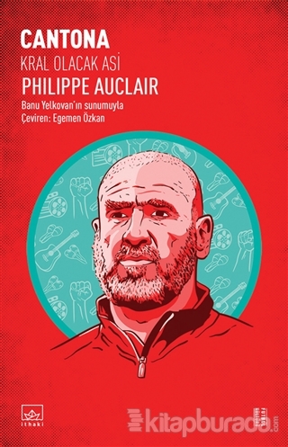 Cantona: Kral Olacak Asi Philippe Auclair