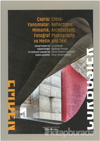 Çapraz Yansımalar: Mimarlık Fotoğraf ve Metin / Cross Reflections: Architecture Photography and Text (Ciltli)