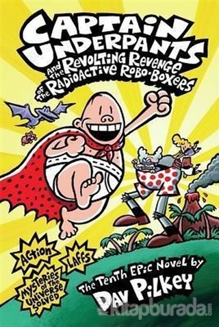 Captain Underpants and the Revolting Revenge of the Radioactive Robo-Boxers (Ciltli)
