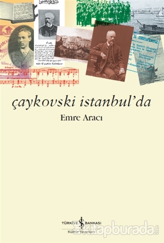 Çaykovski İstanbul'da Emre Aracı