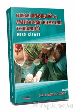 Cerrahi Hemşireliği ve Ameliyathane Hizmetleri Teknikerliği Ders Kitabı