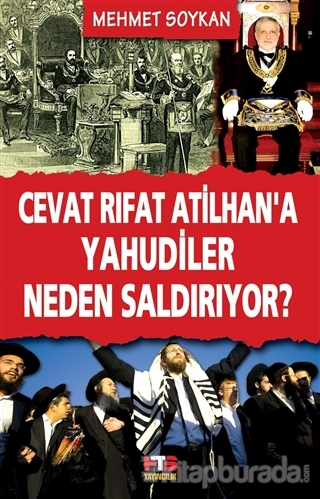 Cevat Rıfat Atilhan'a Yahudiler Neden Saldırıyor?