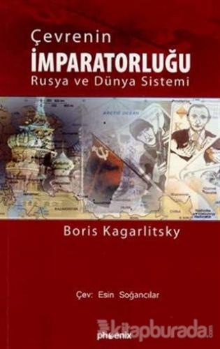 Çevrenin İmparatorluğu Boris Kagarlitski