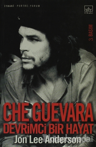 Che Guevara: Devrimci Bir Hayat %20 indirimli Jon Lee Anderson