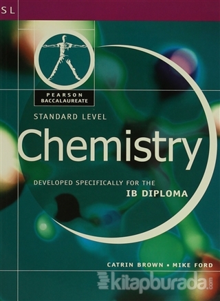 Chemisty: Standard Level Developed Specifically for the IB Diploma (Pe