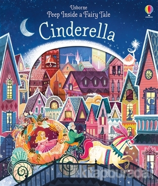 Cinderella - Peep Inside a Fairy Tale (Ciltli) Kolektif