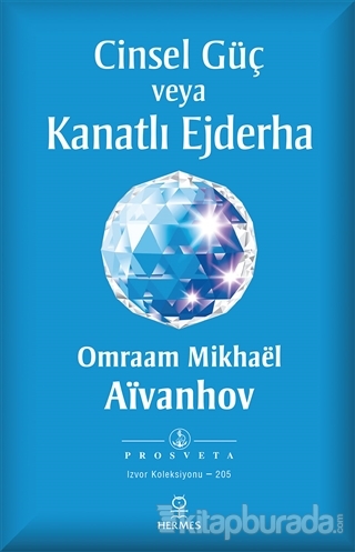 Cinsel Güç veya Kanatlı Ejderha Omraam Mikhael Aivanhov