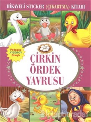 Çirkin Ördek Yavrusu - Hikayeli Sticker Çıkartma Kitabı