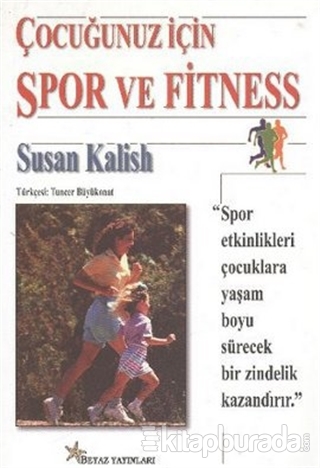Çocuğunuz İçin Spor ve Fıtnes %15 indirimli Susan Kalish
