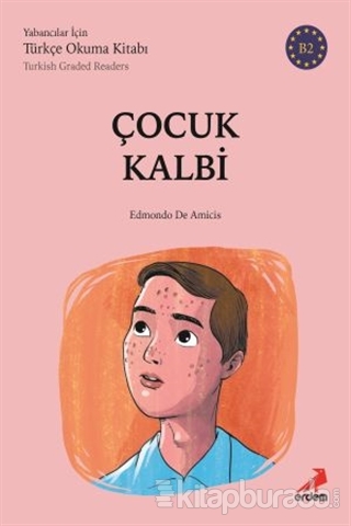 Çocuk Kalbi - (B2 Türkish Graded Readers)