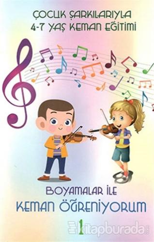Çocuk Şarkılarıyla 4-7 Yaş Keman Eğitimi - Boyamalar ile Keman Öğreniy