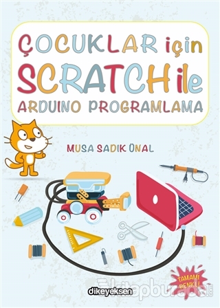 Çocuklar İçin Scratch ile Arduino Programlama Musa Sadık Ünal