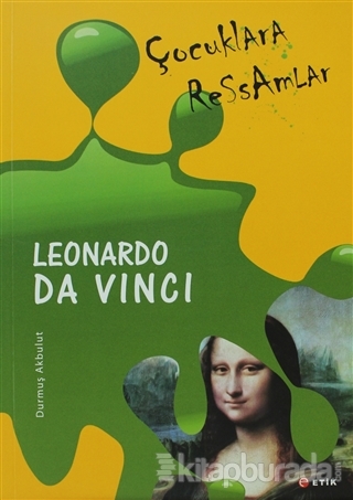Çocuklara Ressamlar - Leonardo Da Vinci