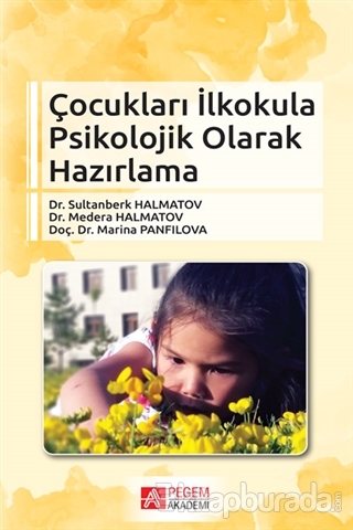 Çocukları İlkokula Psikolojik Olarak Hazırlama Sultanberk Halmatov