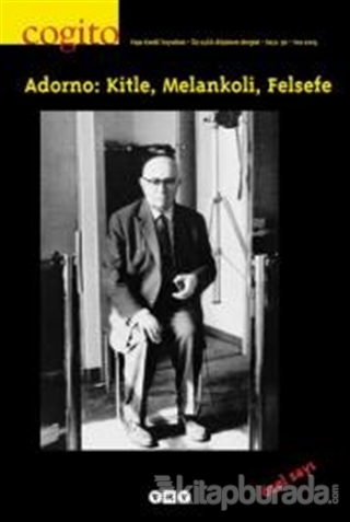 Cogito Sayı: 36 Adorno: Kitle,Melankoli,Felsefe Kolektif