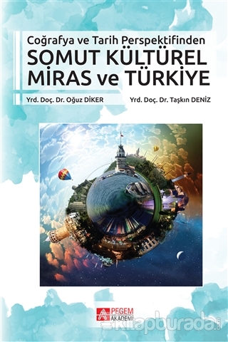 Coğrafya ve Tarih Perspektifinden Somut Kültürel Miras ve Türkiye Taşk